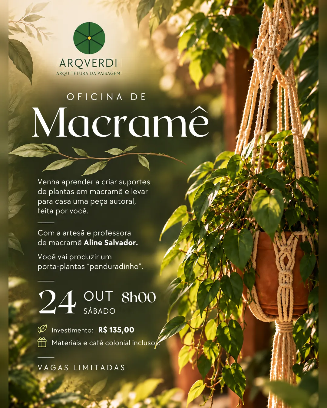 Oficina de macramê com Aline Salvador: 24 de outubro, às 8h. Criação de um porta-plantas penduradinho. R$ 135, com materiais e café colonial inclusos. Vagas limitadas.